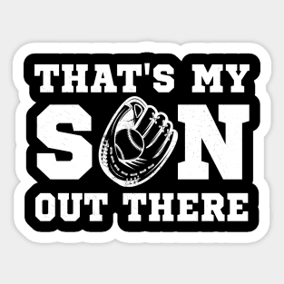 That's My Son Out There Baseball Mom Dad Parents Sticker